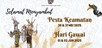 SELAMAT MENYAMBUT PESTA KAAMATAN & HARI GAWAI